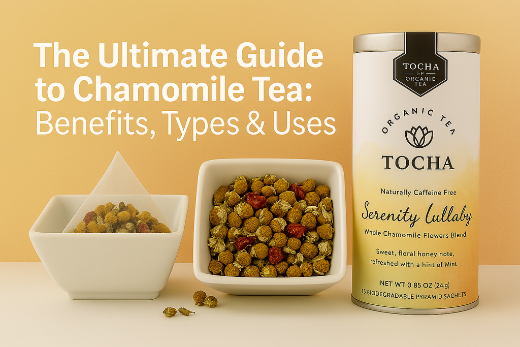 The Ultimate Guide to Chamomile Tea: Benefits, Types & Uses